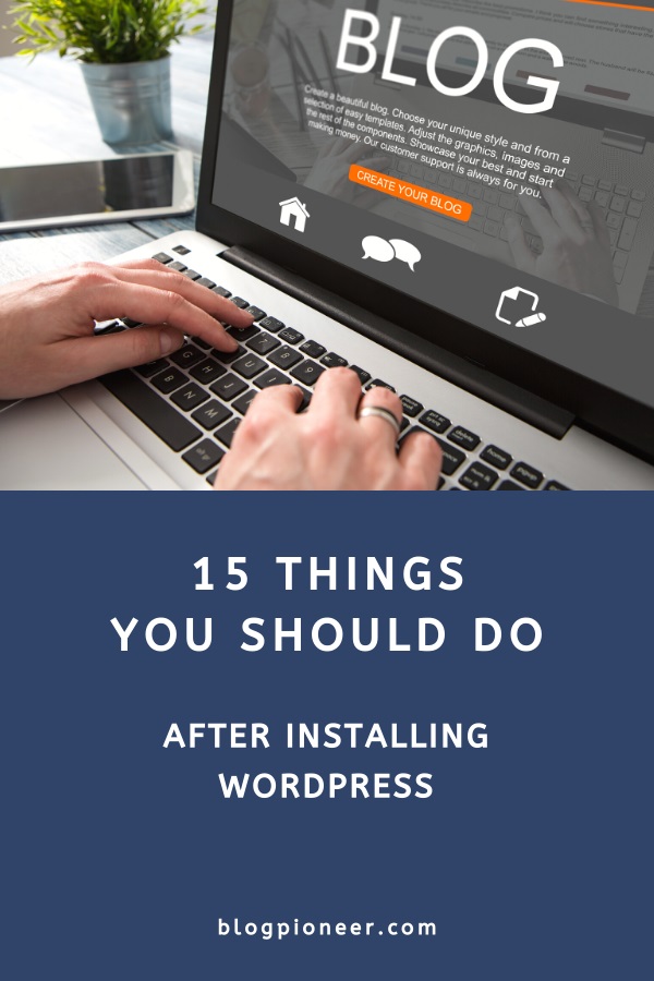 15 Things to do after installing WordPress