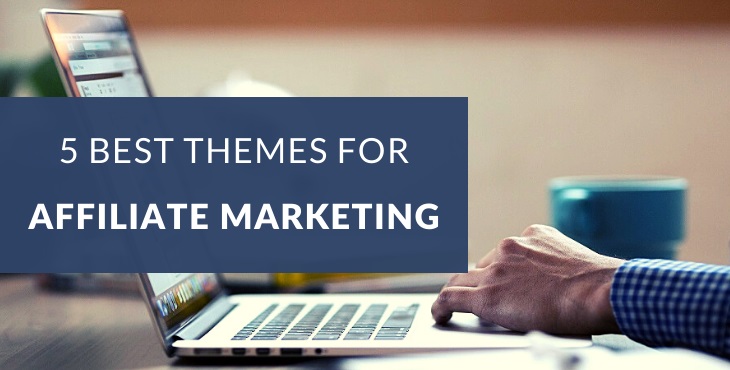 Best WordPress themes for affiliate marketing