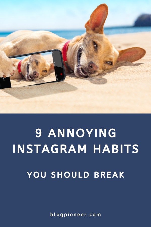 9 Annoying Instagram habits you should break