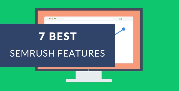 Best Semrush features for bloggers